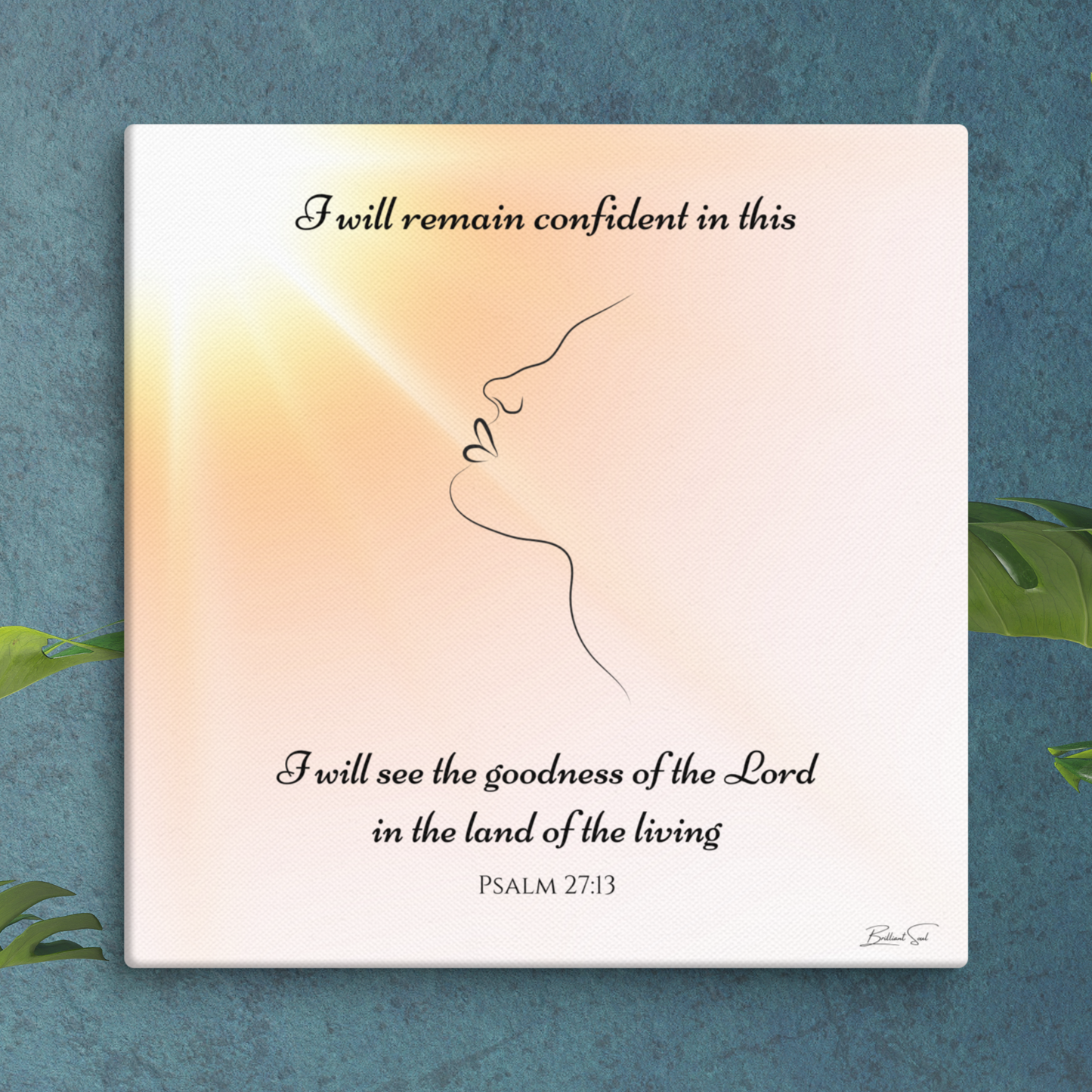 Psalm 27:13 I Will See the Goodness Canvas Print
