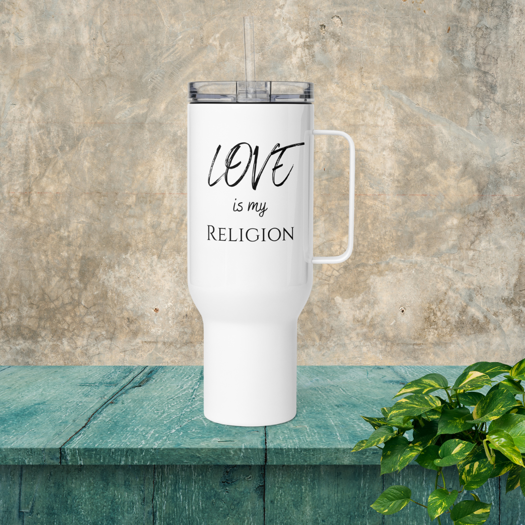 Love Is My Religion 40oz Travel Tumbler
