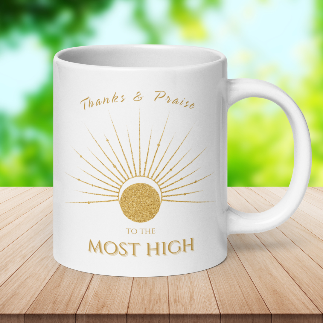 Thanks and Praise to the Most Hight 20oz Mug