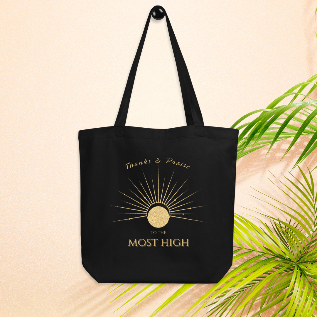 Thanks and Praise to the Most High Black Eco Tote Bag