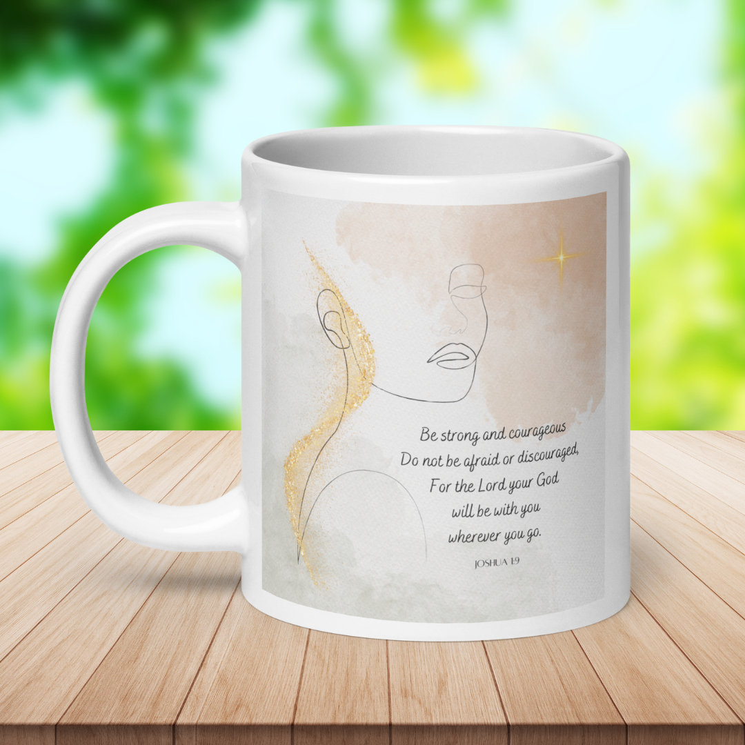 Joshua 1:9 Be Strong and Courageous 20oz Mug
