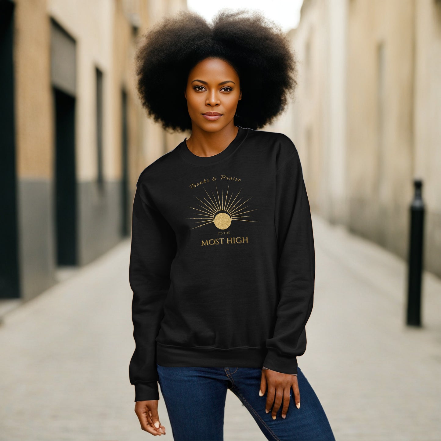 Thanks and Praise to the Most High Unisex Sweatshirt