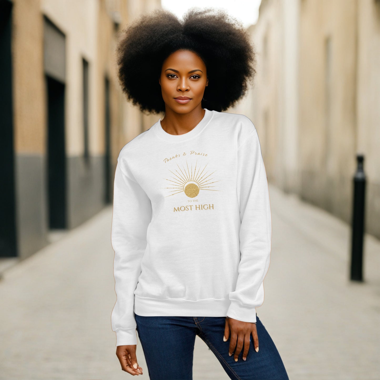 Thanks and Praise to the Most High Unisex Sweatshirt
