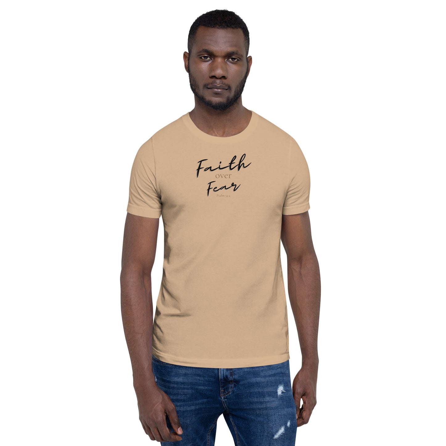 Psalm 34:4 Faith Over Fear Unisex T-Shirt