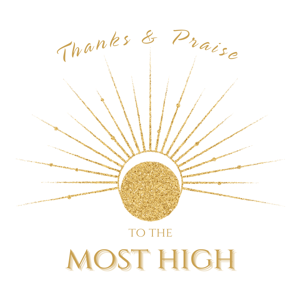"Thanks & Praise To The Most High" Products