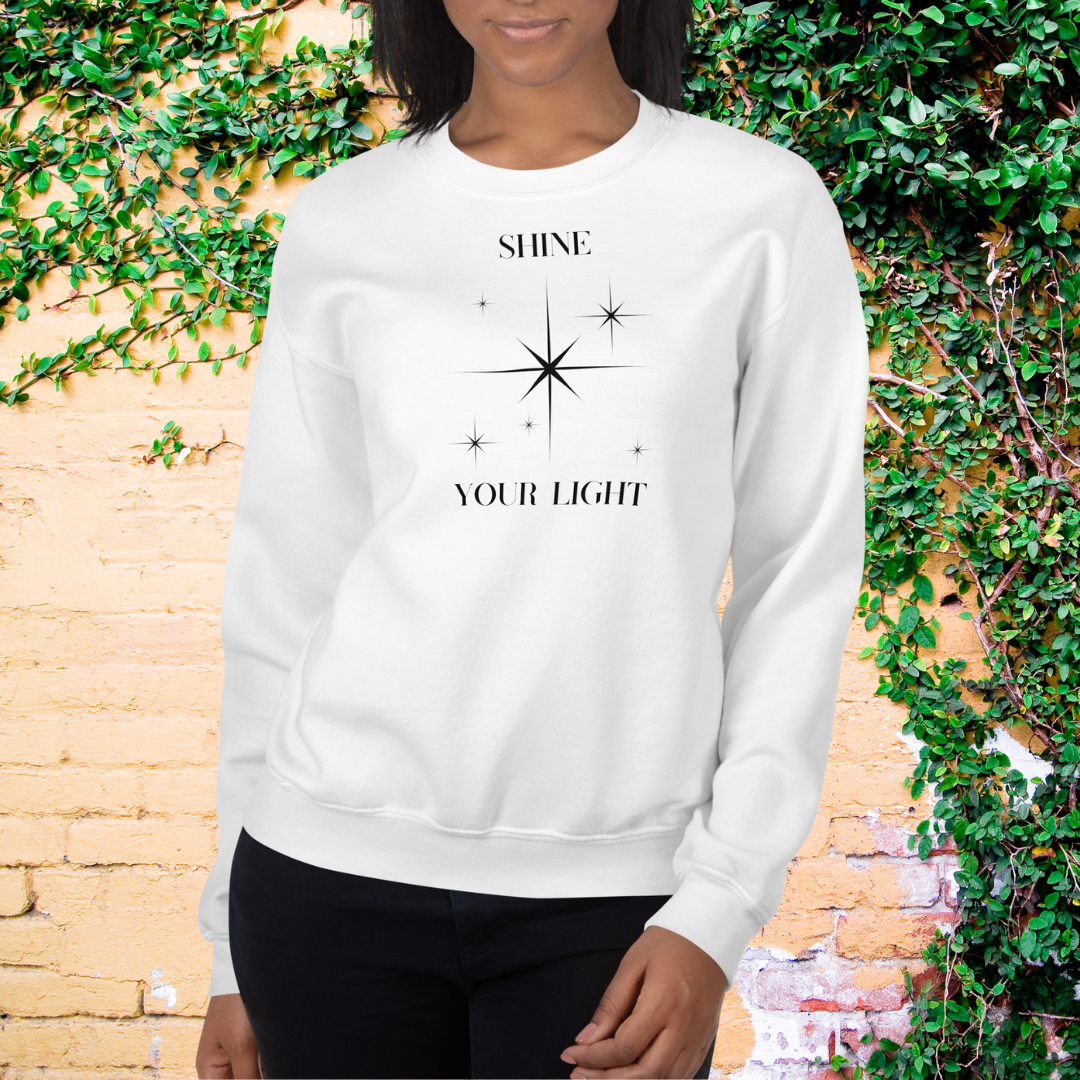 Shine Your Light Unisex Sweatshirt