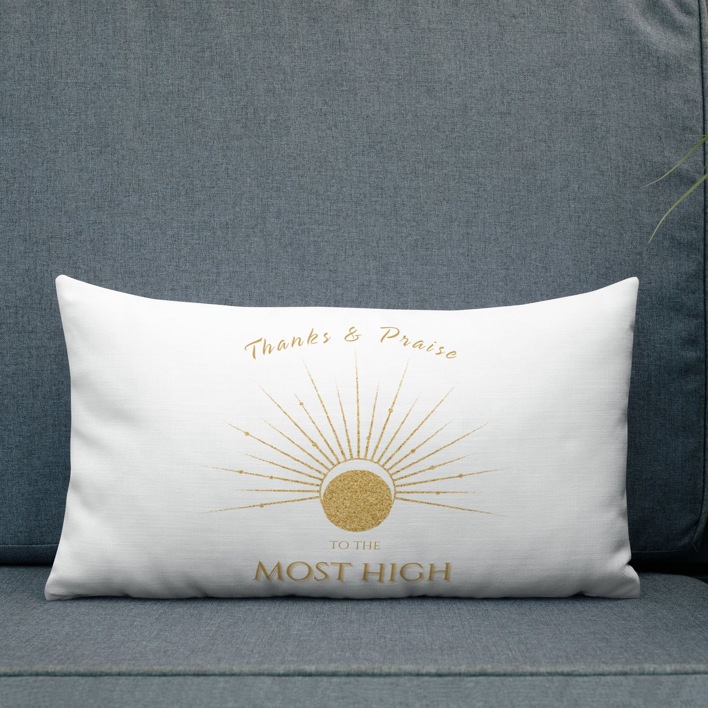 Thanks and Praise to the Most High Accent Pillow
