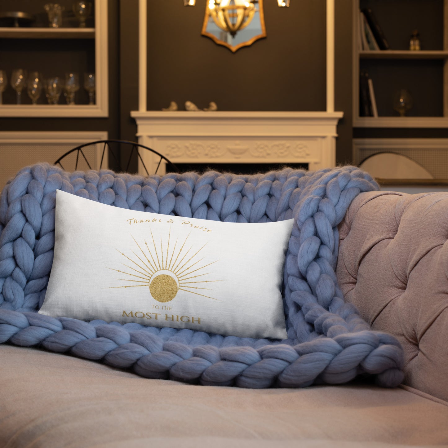 Thanks and Praise to the Most High Accent Pillow