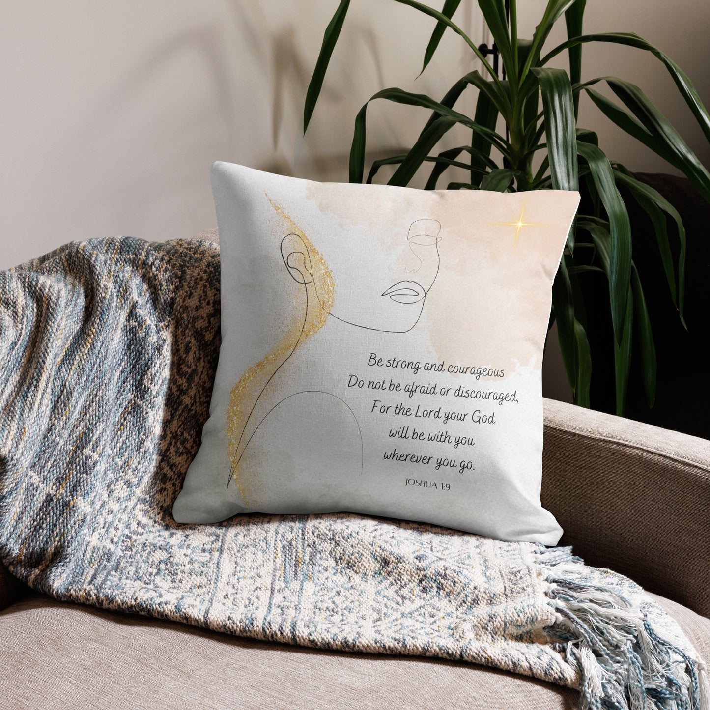 Joshua 1:9 Be Strong and Courageous Pillow