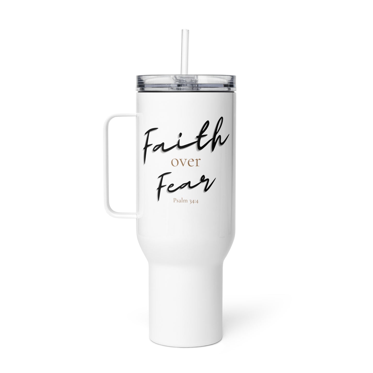 Psalm 34:4 Faith Over Fear 40oz Travel Tumbler