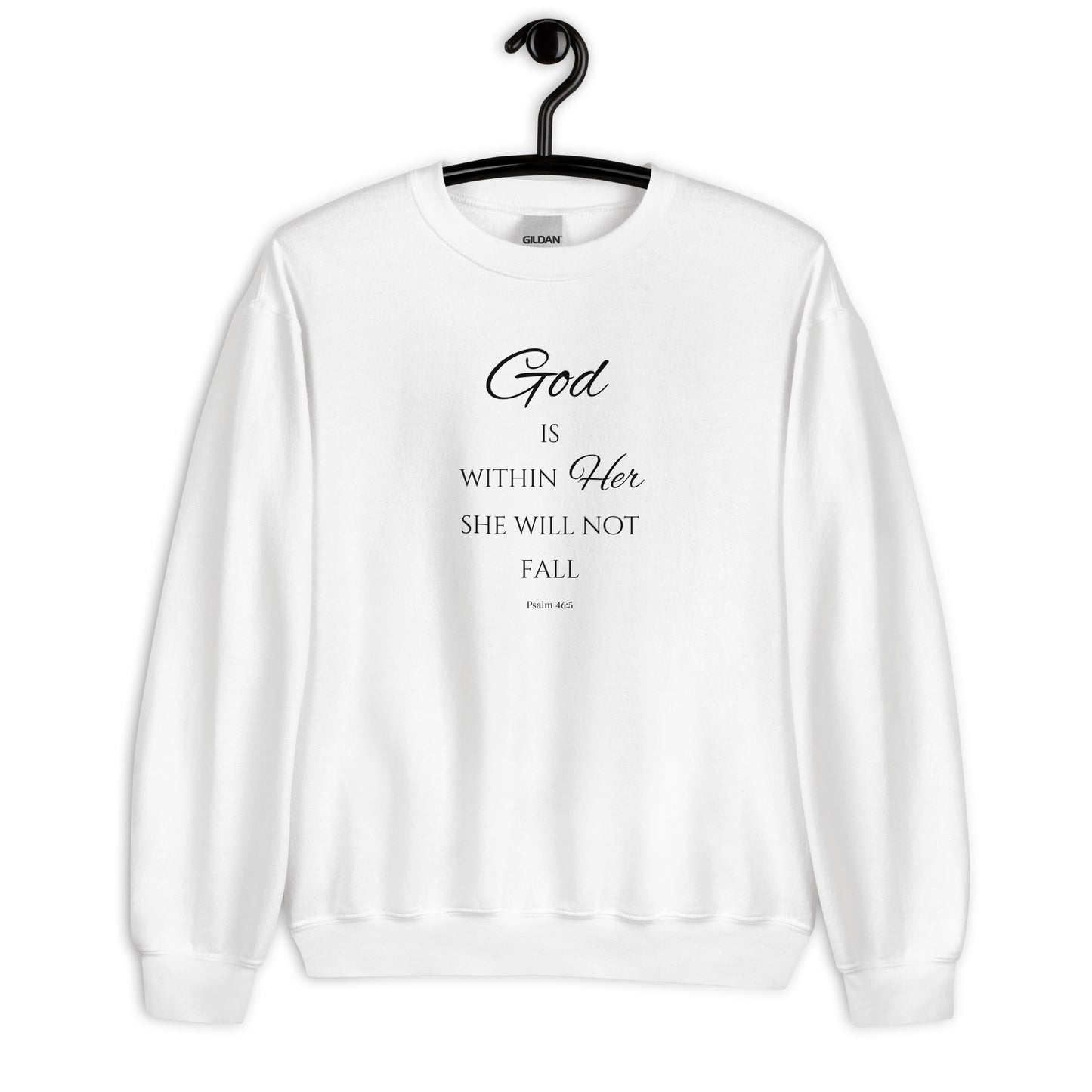Psalm 46:5 God Is Within Her White Sweatshirt