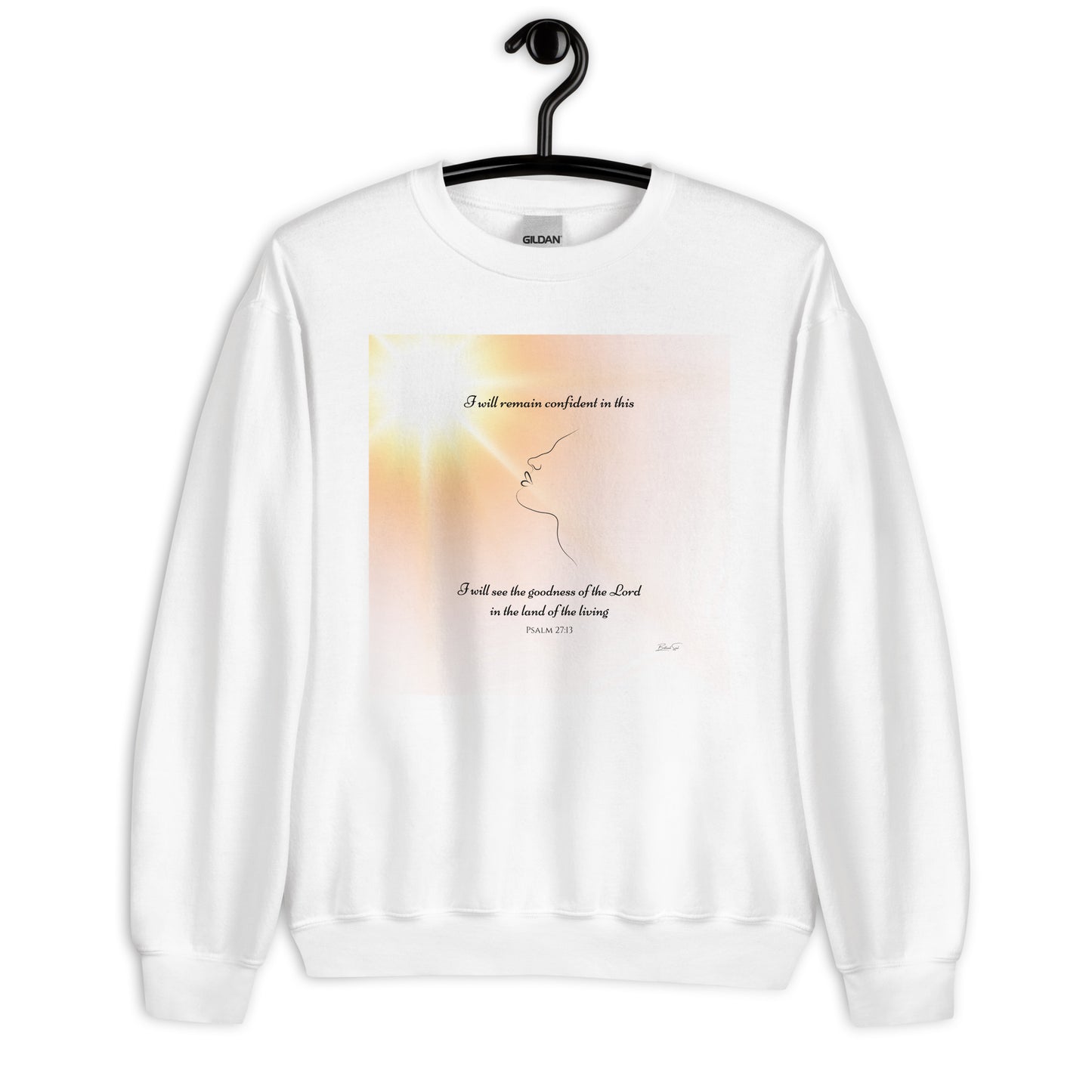 Psalm 27:13 I Will See The Goodness White Sweatshirt