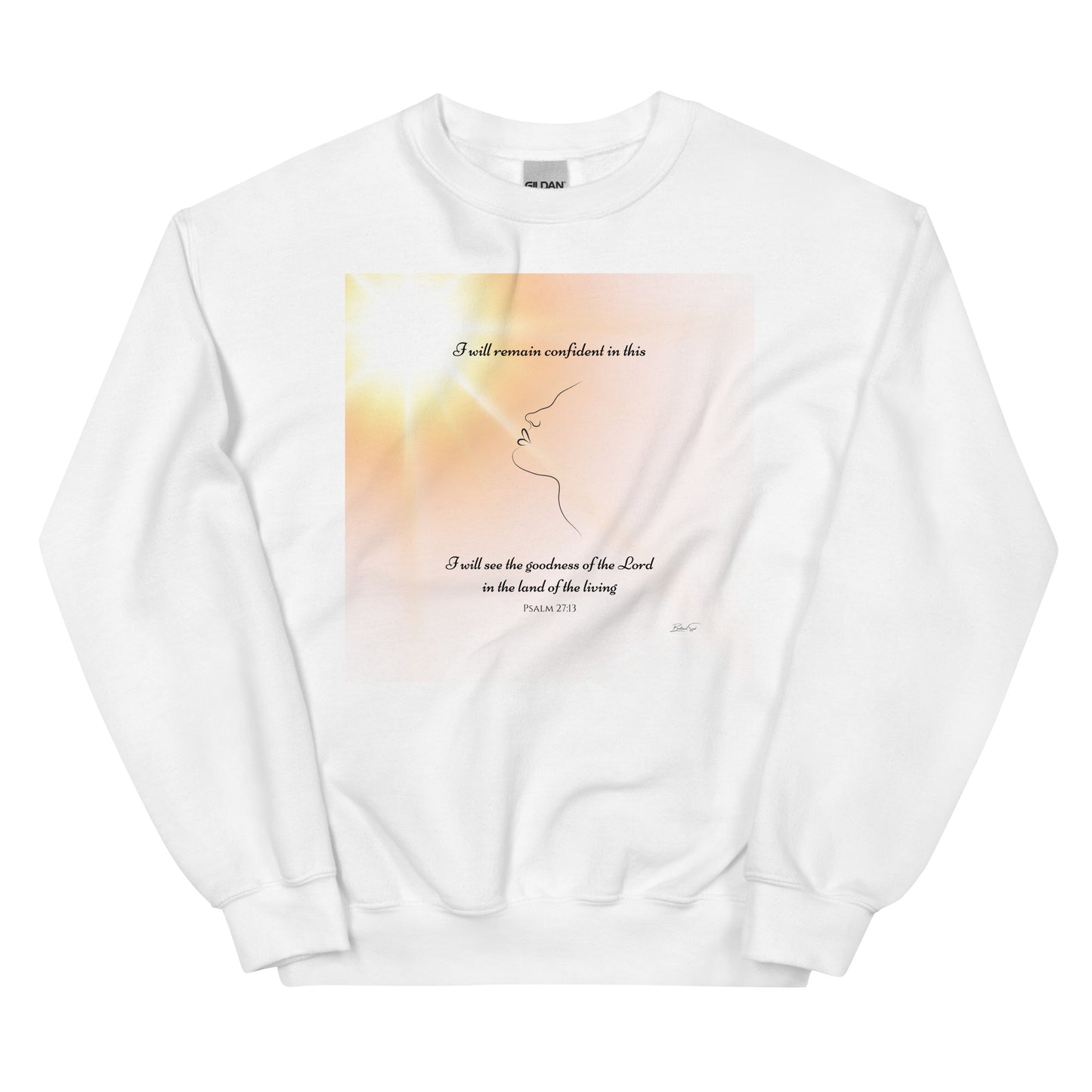 Psalm 27:13 I Will See The Goodness White Sweatshirt