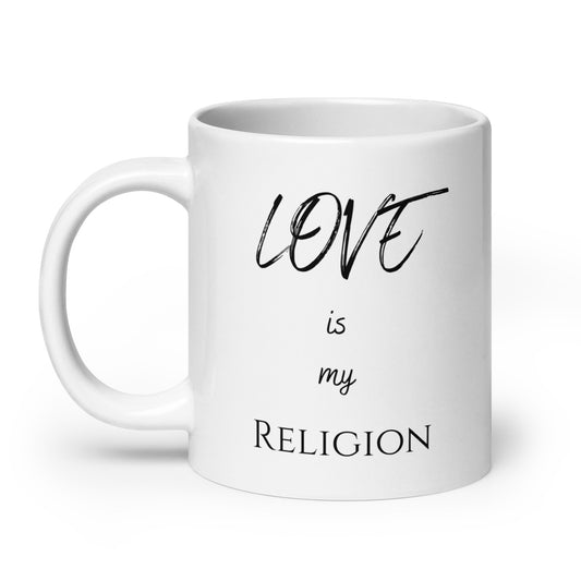 Love Is My Religion 20oz Mug